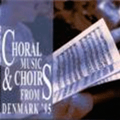 Choral Music and Choirs from Denmark '95