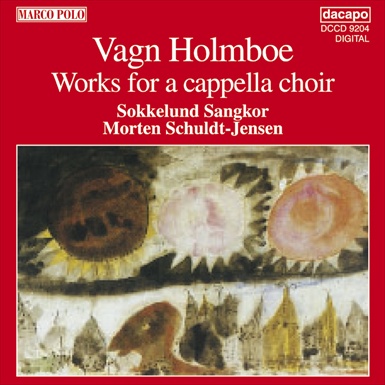 Vagn Holmboe: Works for A Cappella Choir